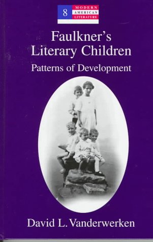 Faulkner's Literary Children (Modern American Literature)