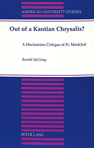 Out of a Kantian Chrysalis?:  A Maritainian Critique of Fr. Maréchal
