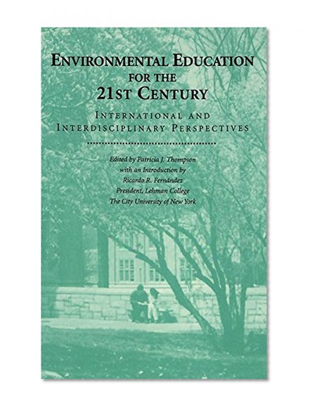 Environmental Education for the 21st Century: International and Interdisciplinary Perspectives