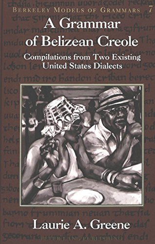 A Grammar of Belizean Creole (Berkeley Models of Grammars)