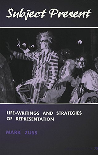 Subject Present: Life-Writings and Strategies of Representation (Counterpoints)