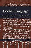 The Gothic Language: Grammar, Genetic Provenance and Typology, Readings (Berkeley Models of Grammars, V. 5.)