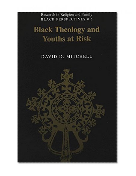 Black Theology and Youths at Risk
