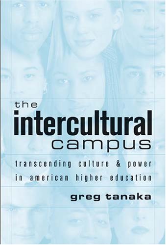 The Intercultural Campus: Transcending Culture and Power in American Higher Education (Counterpoints)