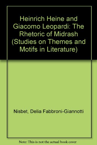 Heinrich Heine and Giacomo Leopardi: The Rhetoric of Midrash (Studies on Themes and Motifs in Literature)