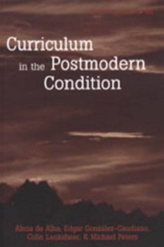 Curriculum in the Postmodern Condition (Counterpoints: Studies in the Postmodern Theory of Education, Volume 103)