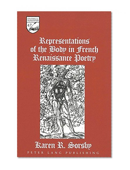 Representations of the Body in French Renaissance Poetry