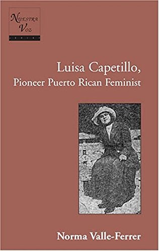 Luisa Capetillo, Pioneer Puerto Rican Feminist: With the collaboration of students from the Graduate Program in Translation, The University of Puerto Rico, RÃ­o Piedras, Spring 1991 (Nuestra Voz)