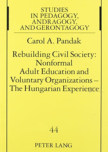 Rebuilding Civil Society: Nonformal Adult Education and Voluntary Organizations - The Hungarian Experience