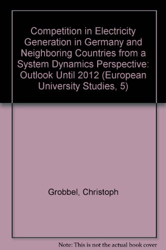 Competition in Electricity Generation in Germany and Neighboring Countries from a System Dynamics Perspective: Outlook Until 2012