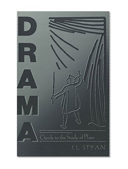 Drama: A Guide to the Study of Plays