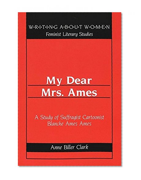 My Dear Mrs. Ames (Writing About Women)