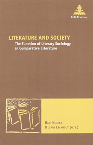 Literature and Society: The Function of Literary Sociology in Comparative Literature (New Comparative Poetics)