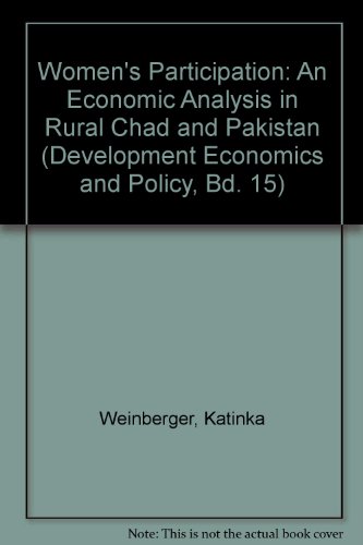 Women's Participation: An Economic Analysis in Rural Chad and Pakistan (Development Economics and Policy, Bd. 15)