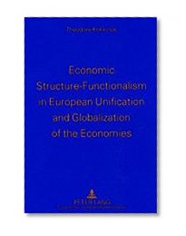 Economic Structure-Functionalism in European Unification and Globalization of the Economies