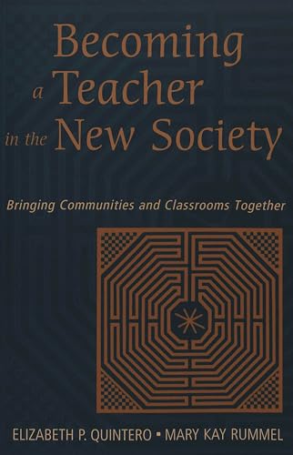 Becoming a Teacher in the New Society: Bringing Communities and Classrooms Together (Counterpoints)