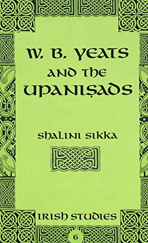 W.B. Yeats and the Upanisads (Irish Studies)