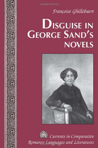 Disguise in George Sand's Novels (Currents in Comparative Romance Languages and Literatures)