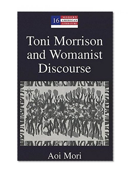 Toni Morrison and Womanist Discourse