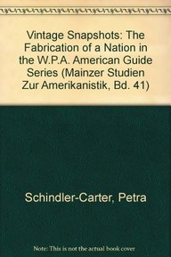 Vintage Snapshots: The Fabrication of a Nation in the W.P.A. American Guide Series