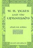 W.B. Yeats and the Upanisads (Irish Studies)