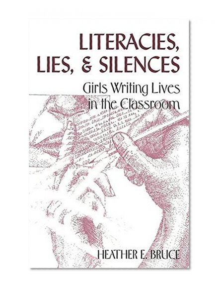 Literacies, Lies, & Silences (Adolescent Cultures, School & Society)