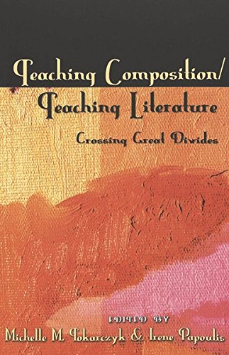 Teaching Composition/Teaching Literature: Crossing Great Divides (Studies in Composition and Rhetoric)