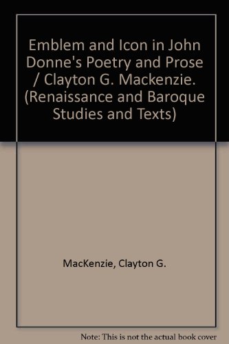 Emblem and Icon in John Donne's Poetry and Prose (Renaissance and Baroque Studies and Texts)