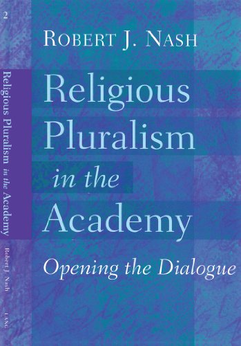 Religious Pluralism in the Academy: Opening the Dialogue