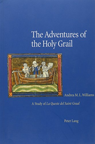 The Adventures of the Holy Grail: A Study of LA Queste Del Saint Graal