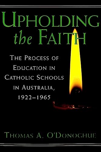 Upholding the Faith (History of Schools and Schooling)