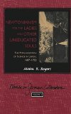 Newtonianism for the Ladies and other Uneducated Souls: The Popularization of Science in Leipzig, 1687-1750 (Women in German Literature, Vol. 6)