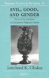 Evil, Good, and Gender: Facets of the Feminine in Zoroastrian Religious History (Toronto Studies in Religion)