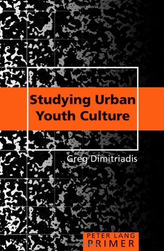 Studying Urban Youth Culture Primer (Peter Lang Primers)