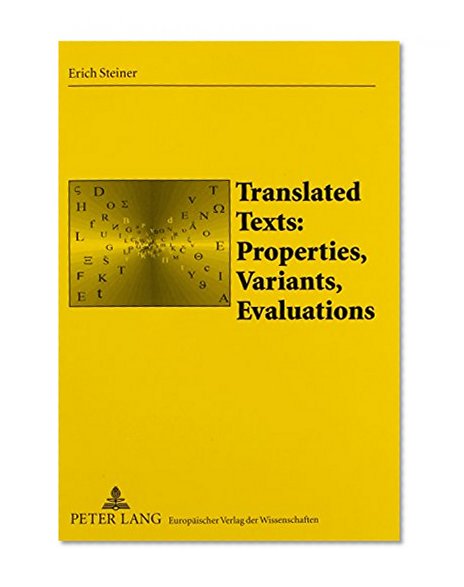 Translated Texts: Properties, Variants, Evaluations