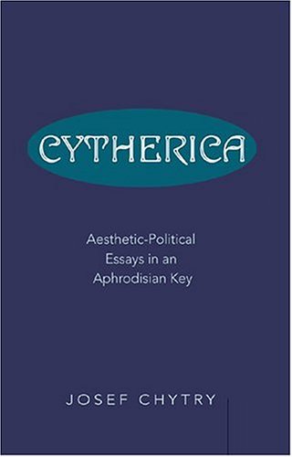 Cytherica: Aesthetic-Political Essays in an Aphrodisian Key
