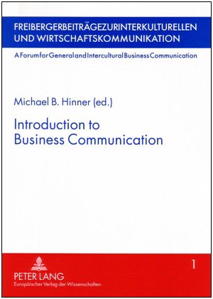 Introduction to Business Communication (Freiberger Beitrage Zur Interkulturellen Und Wirtschaftskomm)