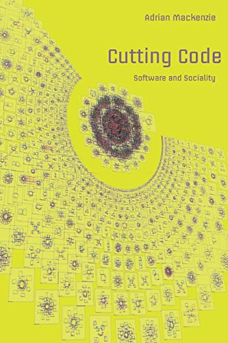 Cutting Code: Software and Sociality (Digital Formations)