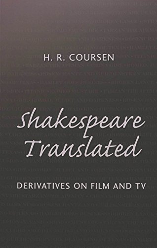 Shakespeare Translated: Derivatives on Film and TV (Studies in Shakespeare, V. 15)