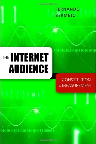 The Internet Audience: Constitution and Measurement (Digital Formations)