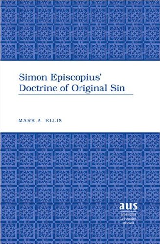 Simon Episcopius' Doctrine of Original Sin (American University Studies. Series VII. Theology and Religion)