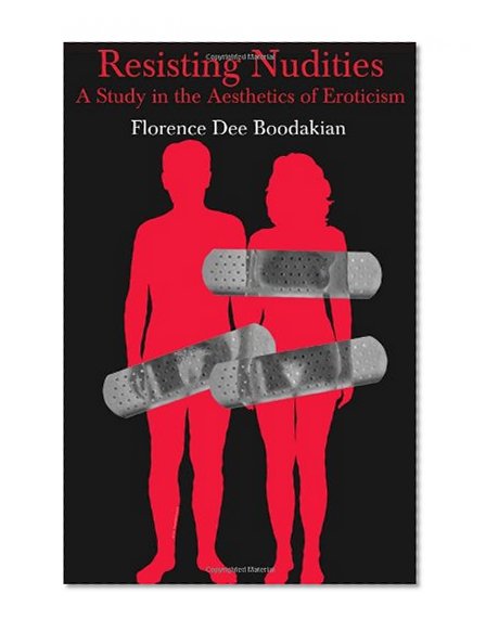 Resisting Nudities: A Study in the Aesthetics of Eroticism