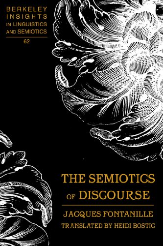 The Semiotics of Discourse (Berkeley Insights in Linguistics and Semiotics)