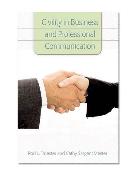 Civility in Business and Professional Communication
