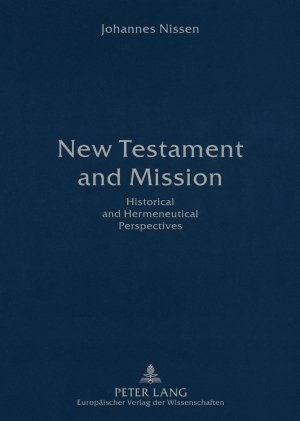 New Testament and Mission    Historical and Hermeneutical Perspectives