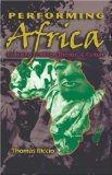 Performing Africa: Remixing Tradition, Theatre, and Culture
