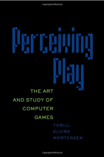 Perceiving Play: The Art and Study of Computer Games (New Literacies and Digital Epistemologies)