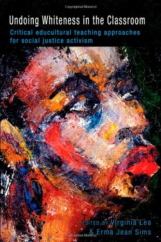 Undoing Whiteness in the Classroom: Critical Educultural Teaching Approaches for Social Justice Activism (Counterpoints)