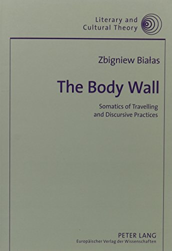 The Body Wall: Somatics of Travelling And Discursive Practices