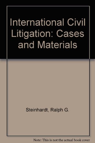 International Civil Litigation: Cases And Materials on the Rise of Intermestic Law